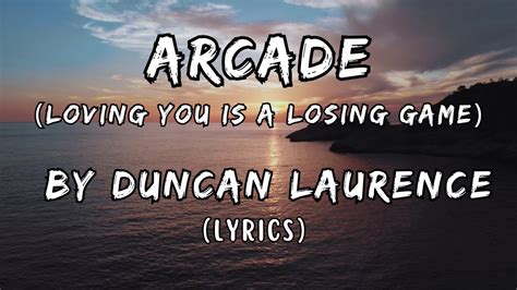 losing game lyrics|Duncan Laurence – Arcade Lyrics .